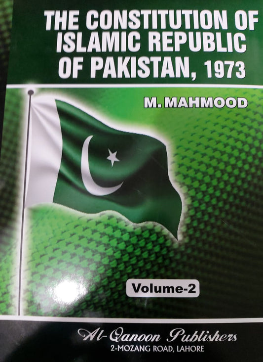 The Constitution Of Islamic Republic Of Pakistan, 1973 - Volume 2