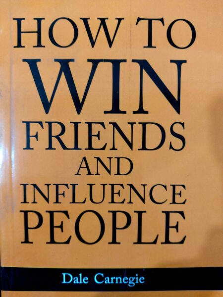 How To Win Friends And Influence People - Dale Carnegie