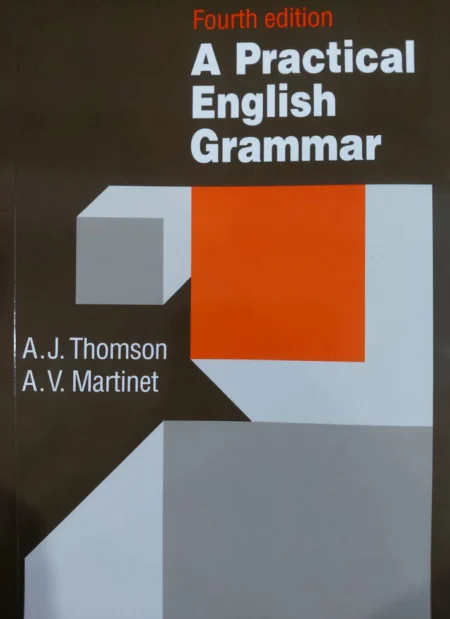 A Practical English Grammar -  A. J. Thomson, A. V. Martinet