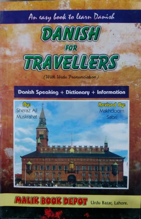 Danish For Travellers (With Urdu Pronunciation) - Shairaz Ali Muskurahat, Makhdoom Sabri
