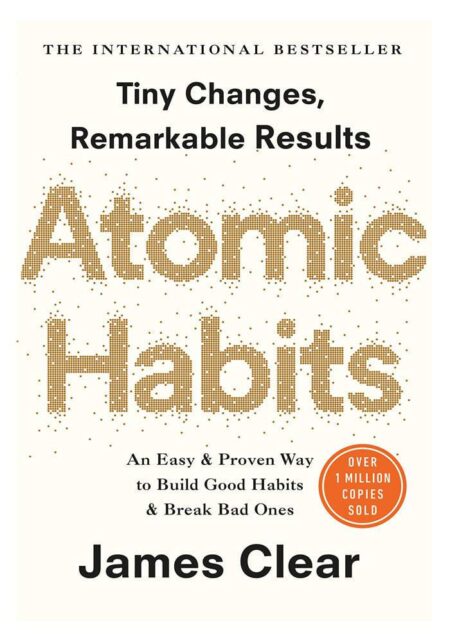 Atomic Habits By: James Clear