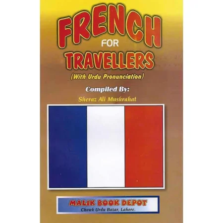 French For Travellers with Urdu Pronunciation By Sheraz Ali Muskrahat