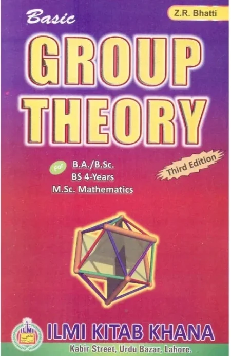Basic Group Theory 3rd Edition by Z.R Bhatti Ilmi