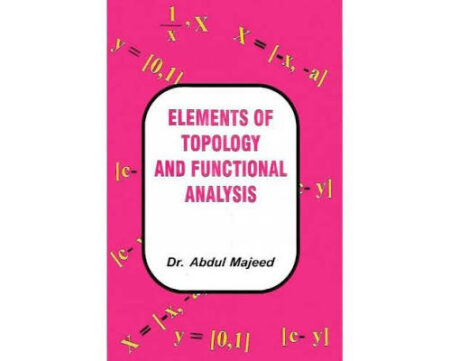 Elements Of Topology And Funtion Analysis By Dr Abdul Majeed
