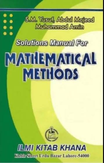 Mathematical Methods (Textbook & Solution Manual) By S.M.Yusuf - ILMI